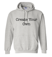 Create Your Own Gildan Hooded Sweatshirt
