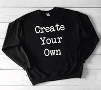 Create Your Own Gildan Crewneck Sweatshirt