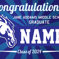Jane Addams Middle School Graduation Yard Sign