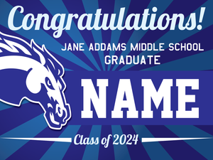 Jane Addams Middle School Graduation Yard Sign