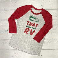 That there's an RV - Baseball Tee