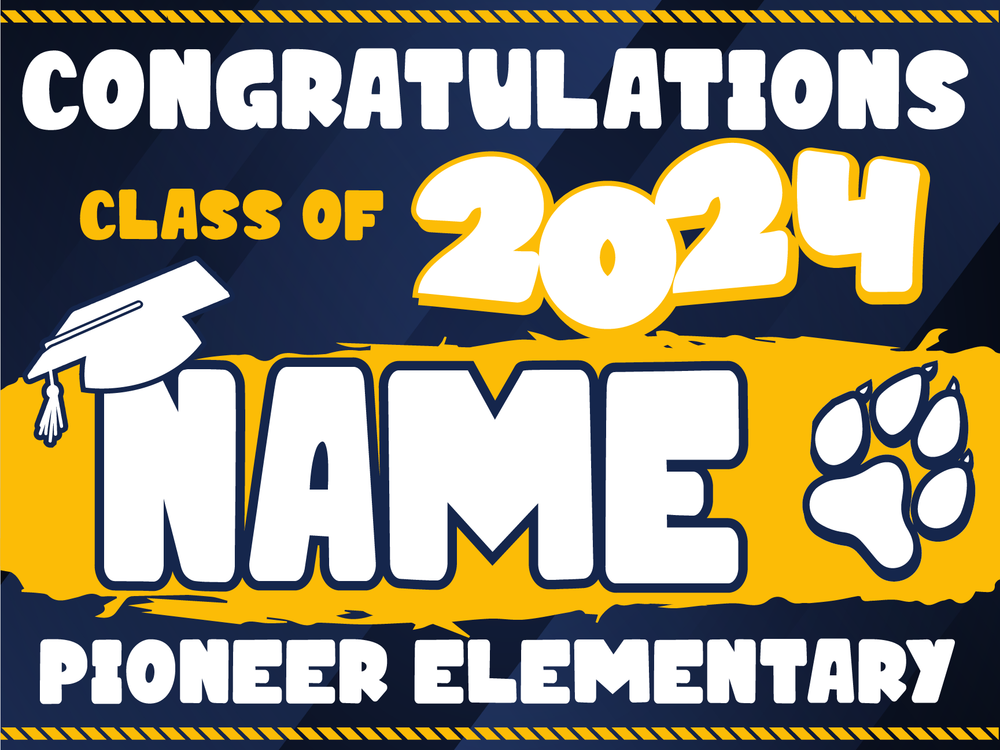 Pioneer Elementary Graduation Yard Sign With Name