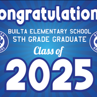 Builta Elementary Graduation Yard Sign