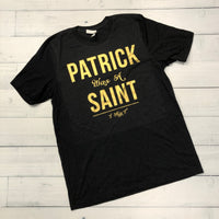 Patrick Was A Saint - St. Patrick’s Day Bella Canvas T-Shirt
