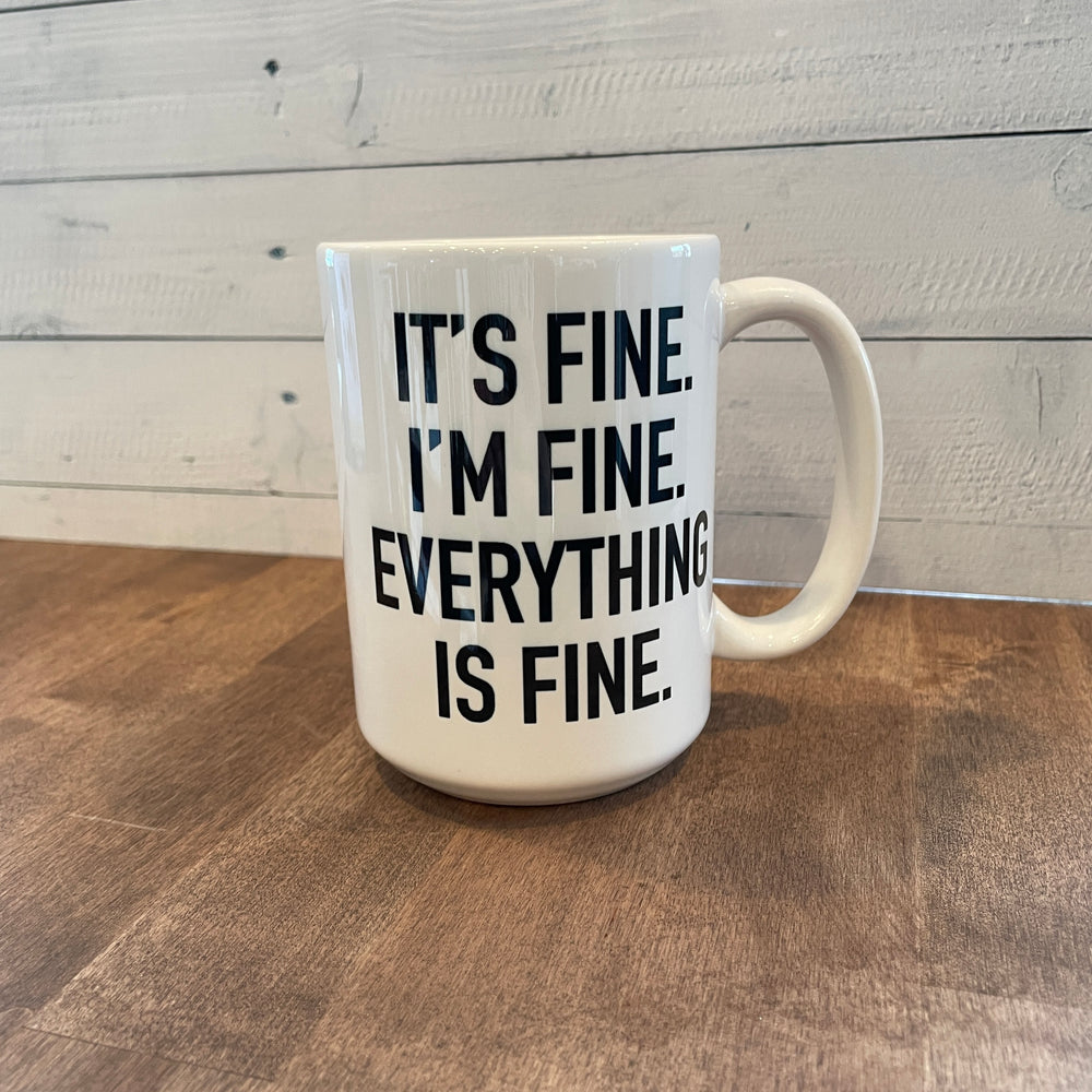 I'm Fine, Everything is Fine 15oz Acrylic Mug