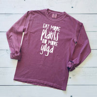Eat More Plants, Do More Yoga Comfort Colors Long Sleeve
