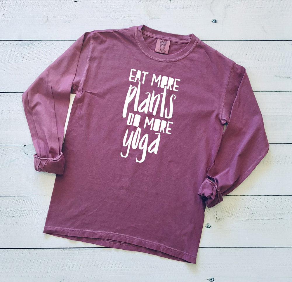 Eat More Plants, Do More Yoga Comfort Colors Long Sleeve