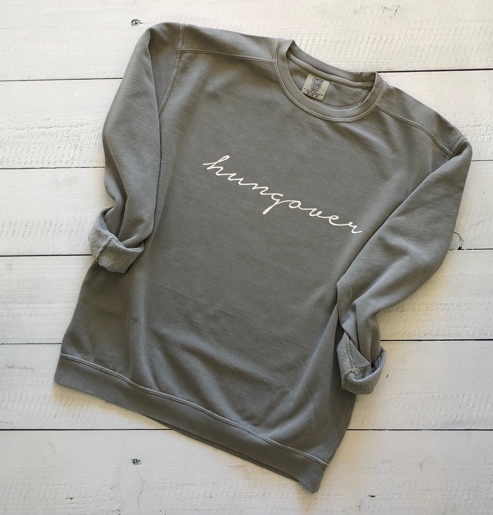 Hungover Comfort Colors Crewneck Sweatshirt