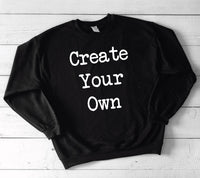 Create Your Own Gildan Crewneck Sweatshirt
