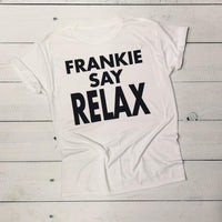 Friends "Frankie Say Relax" Jerzees T-Shirt