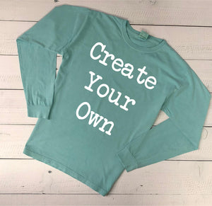 Create Your Own Comfort Colors Long Sleeve