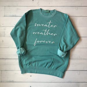 Sweater Weather - Comfort Colors Sweatshirt